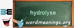 WordMeaning blackboard for hydrolyse